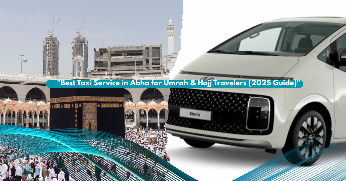 Best Taxi Service in Abha for Umrah