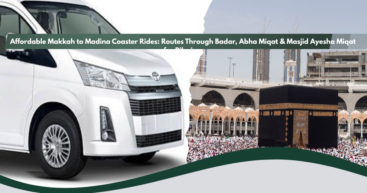 Affordable Makkah to Madina Coaster Rides via Badar, Abha & Masjid Ayesha Miqat | Elite Travels