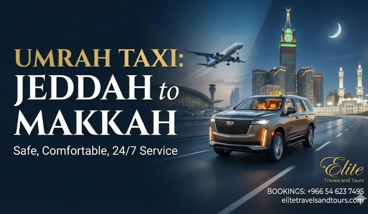 Best Jaddah to Makkah Taxi Service