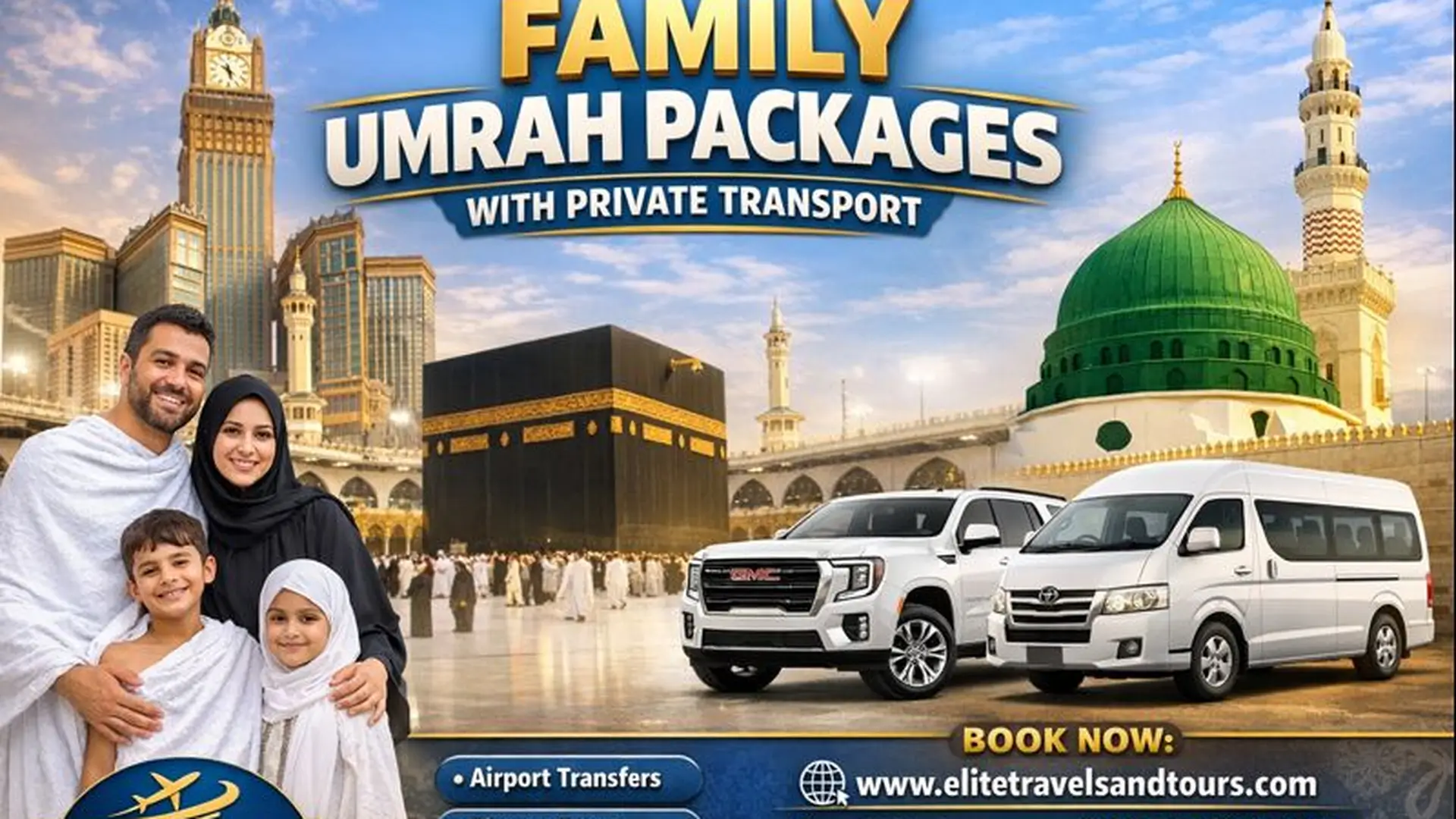 Umrah Family Travel Packages With Custom Vehicle Choices For A Comfortable and Hassle-Free Journey With Experienced Driver